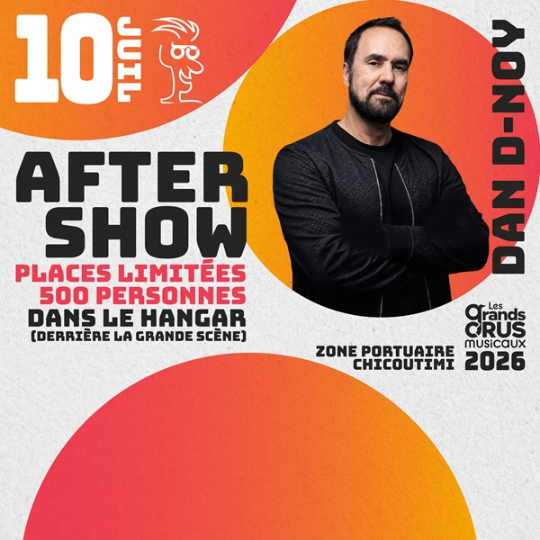 After Show avec Dan D-Noy